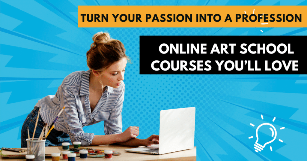 Top Online Art Schools Offering Accredited Courses in Visual & Digital Arts