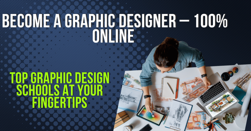 Top Online Graphic Design Schools for Creative Professionals in 2025